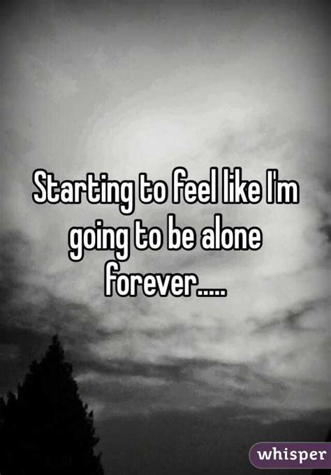 Am I going to be alone forever?