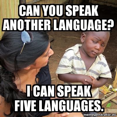 Am I smart if I speak 5 languages?