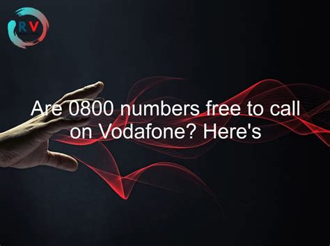 Are 0800 numbers free on Vodafone?