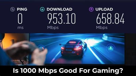 Are 1,000 Mbps good for gaming?