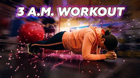 Are 3am workouts good?