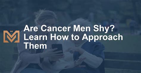 Are Cancer guys shy?
