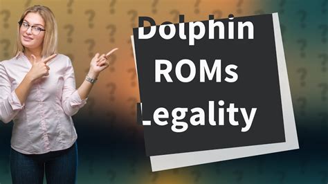 Are Dolphin ROMs legal?