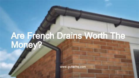 Are French drains worth the money?