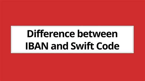 Are IBAN and SWIFT the same?