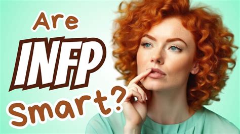 Are INFPs really smart?