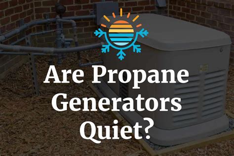 Are LPG generators noisy?