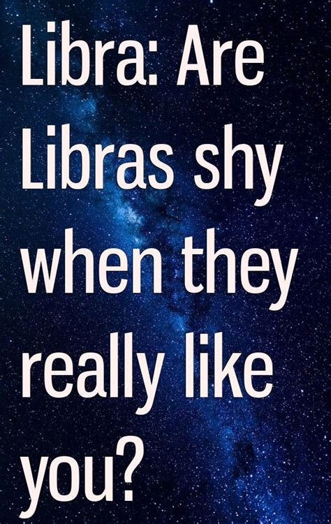 Are Libras shy when they like you?