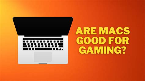 Are Macs good for gaming?