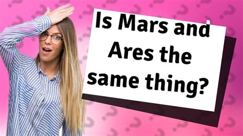 Are Mars and Ares the same?