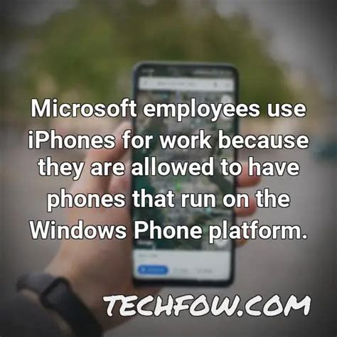 Are Microsoft employees allowed to have iPhones?