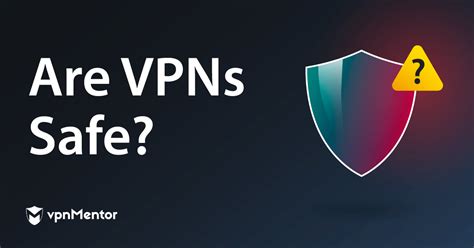 Are VPN safe?