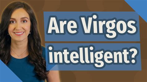 Are Virgos intelligent?