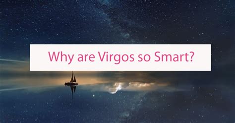Are Virgos smart or intelligent?