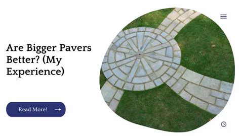 Are bigger pavers better?
