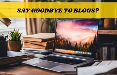 Are blogs becoming obsolete?