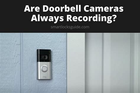 Are cameras always recording?