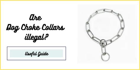 Are choke collars illegal?