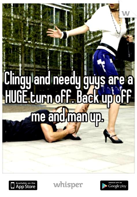 Are clingy guys a turn off?