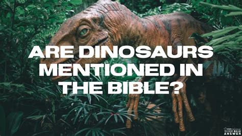 Are dinosaurs mentioned in the Bible?