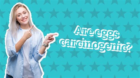 Are eggs carcinogenic?