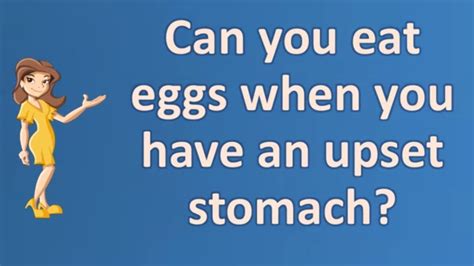 Are eggs good for an upset stomach?