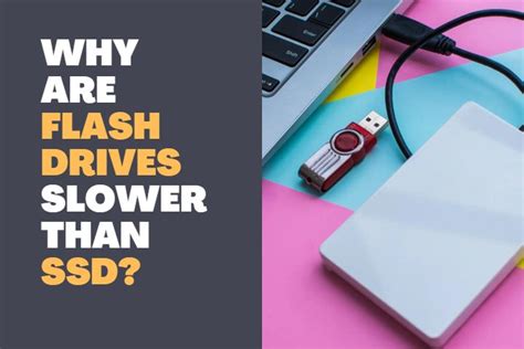 Are flash drives slower than SSD?