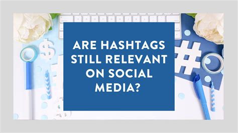 Are hashtags still relevant in 2023 on Twitter?