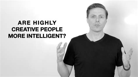 Are highly creative people more intelligent?