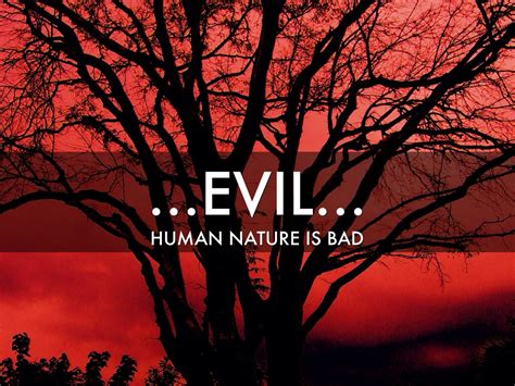 Are human beings evil by nature?