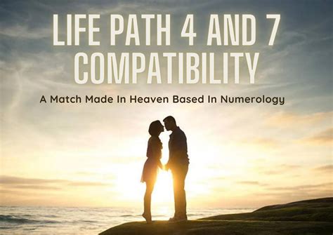 Are life path 4 and 7 compatible?