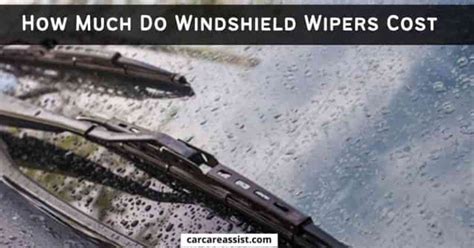 Are more expensive windshield wipers better?