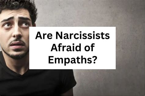 Are narcissist afraid of empaths?