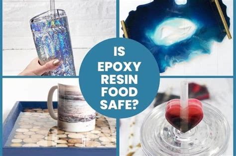 Are resin crafts food safe?