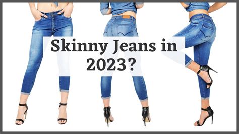 Are skinny jeans out 2023?