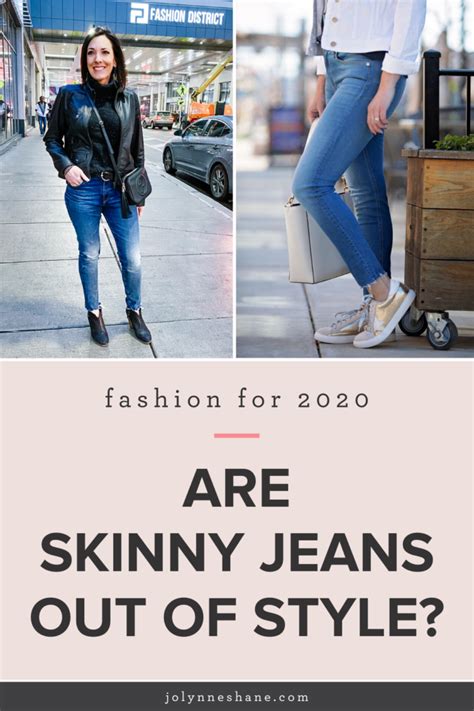 Are skinny jeans out of style?