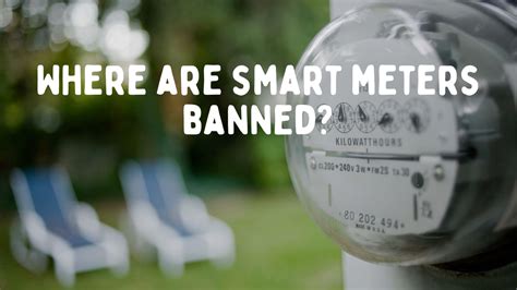 Are smart meters banned?