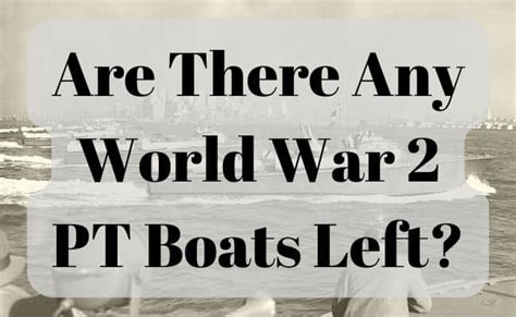 Are there any PT boats left?