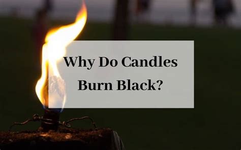 Are there candles that burn black?