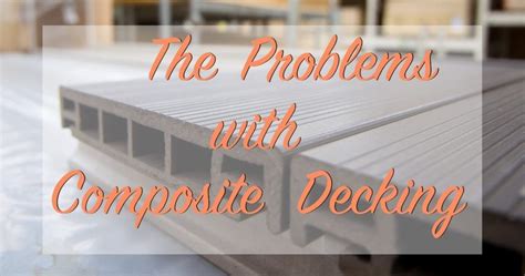 Are there problems with composite decking?