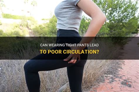 Are tight clothes bad for circulation?