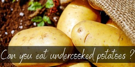 Are undercooked potatoes healthier?