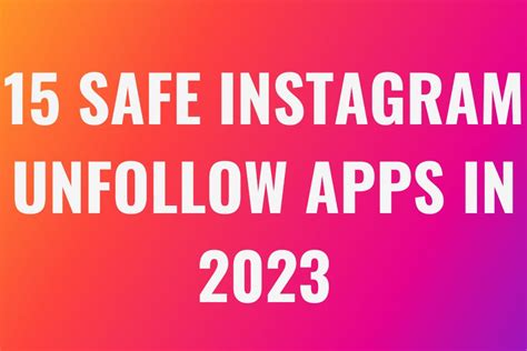 Are unfollow apps safe?