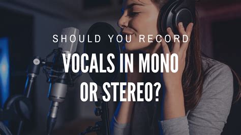 Are vocals mono or stereo?
