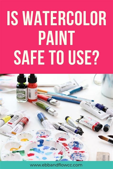 Are watercolour paints toxic?