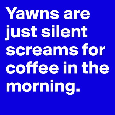 Are yawns silent?