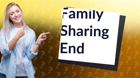 At what age does Family Sharing stop?