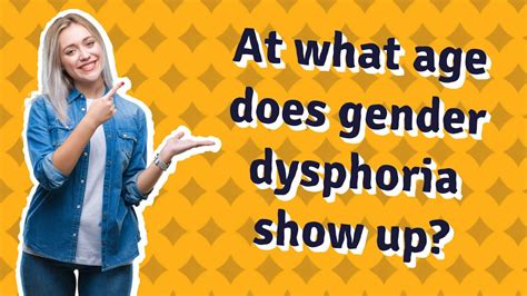 At what age does gender dysphoria develop?