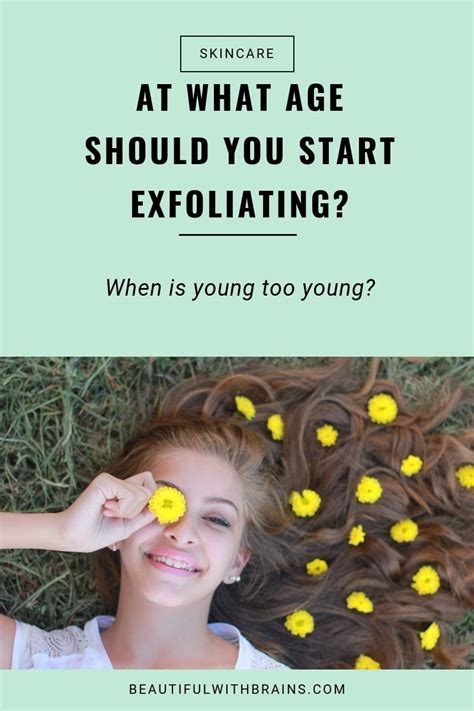 At what age should you start exfoliating?