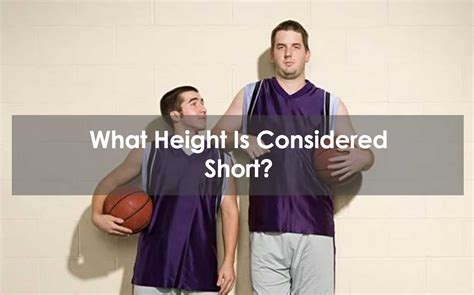 At what height are you considered short?